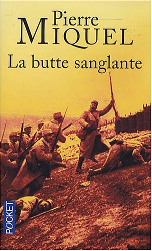 La butte sanglante : La tragique erreur de P�tain en 1915