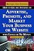 How to Use the Internet to Advertise, Promote, and Market Your Business or Website - With Little Or No Money REVISED 2ND EDITION