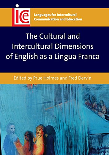 The Cultural and Intercultural Dimensions of English as a Lingua Franca (Languages for Intercultural Communication and Education)