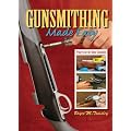 Gunsmithing Made Easy: Projects for the Home Gunsmith