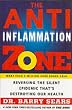 The Anti-Inflammation Zone: Reversing the Silent Epidemic That's Destroying Our Health (Zone (Regan))