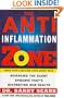 The Anti-Inflammation Zone: Reversing the Silent Epidemic That's Destroying Our Health (Zone (Regan))