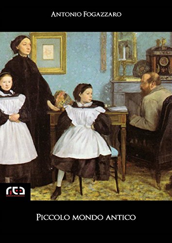 Piccolo mondo antico: 43 (Classici) (Italian Edition)