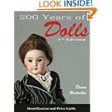 200 Years of Dolls: Identification & Price Guide, Third Edition by Dawn Herlocher