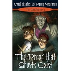 The Proof that Ghosts Exist: The Ghosthunters, Book 1