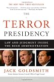 The Terror Presidency: Law and Judgment Inside the Bush Administration