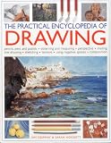 The practical encyclopedia of drawing : pencils, pens and pastels, observing and measuring, perspective, shading, line drawing, sketching, texture, using negative spaces, composition