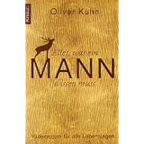 Alles, was ein Mann wissen muss: Vademecum f�r alle Lebenslagenvon "Oliver Kuhn"