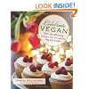 Celebrate Vegan: 200 Life-Affirming Recipes for Occasions Big and Small