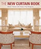 The New Curtain Book: Master Classes with Todays Top Designers