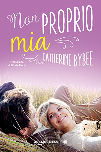 Non proprio mia (Not quite series Vol. 2) (Italian Edition)