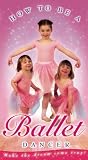How to Be a Ballet Dancer