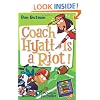 My Weird School Daze #4: Coach Hyatt Is a Riot!