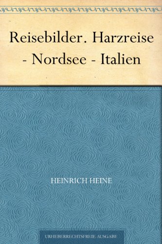 Buch - Cover Reisebilder. Harzreise - Nordsee - Italien - Heinrich Heine - 