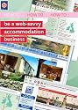 How to... be a Web-savvy Accommodation Business (How To...)