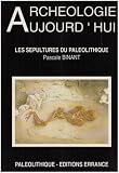 Les sépultures du Paléolithique