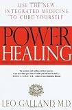 Power Healing: Use the New Integrated Medicine to Cure Yourself