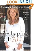 Reshaping It All