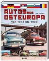 Autos aus Osteuropa. Von 1945 - 1990