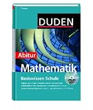 Duden. Basiswissen Schule. Mathematik Abitur: 11. Klasse bis Abitur