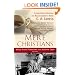 Mere Christians: Inspiring Stories of Encounters with C. S. Lewis
