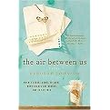 The Air Between Us (Reprint) (Paperback)
