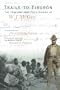 Trails to Tibur�n: The 1894 and 1895 Field Diaries of W J McGee (Southwest Center Series)