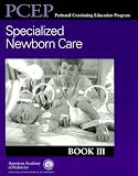 PCEP Specialized Newborn Care (Pcep Perinatal Continuting Education Program)