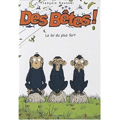 Des B�tes !, Tome 3 : La loi du plus fort