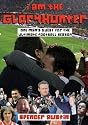 I AM THE GLORYHUNTER: One Man's Quest For The Ultimate Football Season