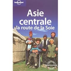 Asie centrale : La route de la Soie