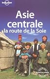 Asie centrale : La route de la Soie