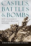 ISBN 9780226071640 product image for Castles, Battles, and Bombs: How Economics Explains Military History | upcitemdb.com