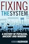 Fixing the System: A History of Populism, Ancient and Modern