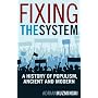 Fixing the System: A History of Populism, Ancient and Modern