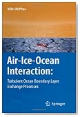 Air-Ice-Ocean Interaction: Turbulent Ocean Boundary Layer Exchange Processes