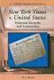 New York Times V. United States: National Security and Censorship (Landmark Supreme Court Cases)
