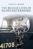 The branch lines of Gloucestershire