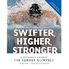 Swifter, Higher, Stronger: A Photographic History of the Summer Olympics
