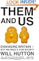 Them And Us: Changing Britain - Why We Need a Fair Society