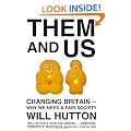 Them And Us: Changing Britain - Why We Need a Fair Society