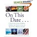 On This Date : A Day-by-Day Listing of Holidays, Birthday and Historic Events, and Special Days, Weeks and Months