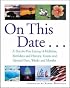 On This Date : A Day-by-Day Listing of Holidays, Birthday and Historic Events, and Special Days, Weeks and Months