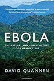 Ebola: The Natural and Human History of a Deadly Virus