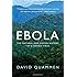Ebola: The Natural and Human History of a Deadly Virus