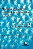 Meaning and values : developing empowering practice : a learning and development manual