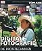 Digitale Fotografie - Die Profitechniken