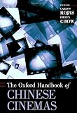 The Oxford handbook of Chinese cinemas