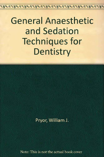 General Anaesthetic and Sedation Techniques for Dentistry