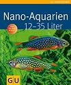 Nano-Aquarien von 12 bis 35 Liter (Tierratgeber)